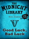 Good Luck, Bad Luck (eBook): Midnight Library BLUE Series, Book 5